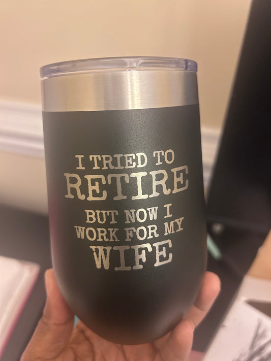 I Tried To Retire Tumbler